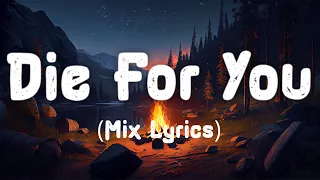 The Weeknd - DIE FOR YOU (Mix Lyrics)