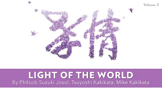 Light of the World (by Philcob Suzuki Josol, Tsuyoshi Kakikata & Mike Kakikata)