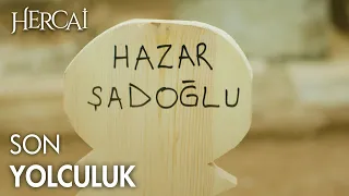 Hazar son yolculuğuna uğurlanıyor... - Hercai Efsane Sahneler