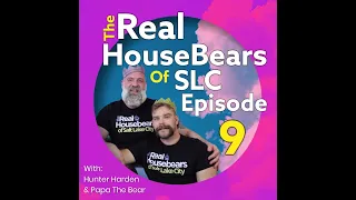 The Real Housebears of Salt Lake City - RHOSLC Season 1; Episode 9