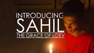 Introducing Sahil, the grace of LOEV