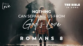 Romans 8 - Nothing Can Separate Us from God's Love || Bible in Song || Project of Love