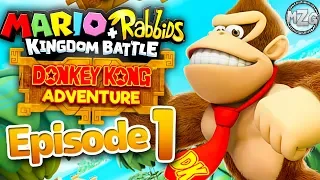 Mario + Rabbids Kingdom Battle Donkey Kong Adventure Gameplay - Episode 1 -  World 1!