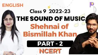 Class 9 English | The Sound of Music - Part 2 | Shehnai of Bismillah Khan | One Shot | Padhle