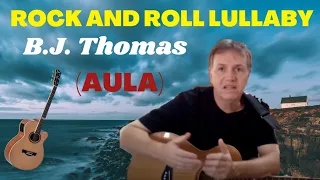 ROCK AND ROLL LULLABY - (B.J.Thomas) | Como tocar (cover)