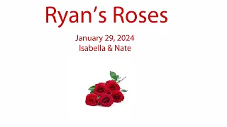 Ryan's Roses - The Mom's House - Isabella (January 29, 2024)