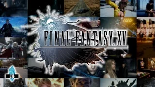 Final Fantasy XV Tráilers (2006-2016) - Historia en tráilers - FFXV All trailers