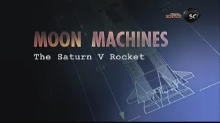 Moon Machines - The Saturn V Rocket