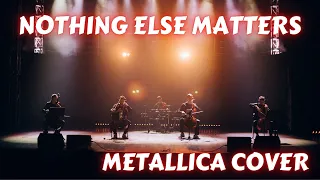 NOTHING ELSE MATTERS (Metallica Cover) | THE CELLO QUARTET