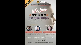 Diskusi Film "To The Bone" Bersama Bu Debora Basaria, M.Psi., Psikolog