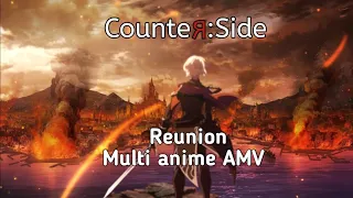 Multi Anime AMV [COUNTER:SIDE - Reunion]