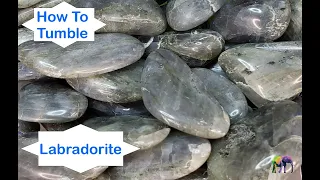 How to Rock Tumble Labradorite