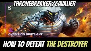 How to defeat The Destroyer Easily |Thronebreaker/Cavalier| - Marvel Contest of Champions