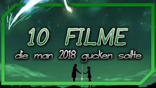 10 FILME, die man 2018 gucken sollte | TOP 10 Filme 2018 | Topliste