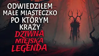 Odwiedziłem Małe Miasteczko po Którym Krąży Dziwna Miejska Legenda