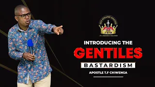 Introducing The Gentiles : Bastardism  | 15 September 2023 | DAY 1 - South Africa Outreach - Gauteng