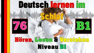 Deutsch lernen im Schlaf & Hören, Lesen und Verstehen-B1-== - 🇸🇾🇹🇷🇨🇳🇺🇸🇫🇷🇯🇵🇪🇸🇮🇹🇺🇦🇵🇹🇷🇺🇬🇧🇵🇱🇮🇶🇮🇷🇹🇭🇷🇸