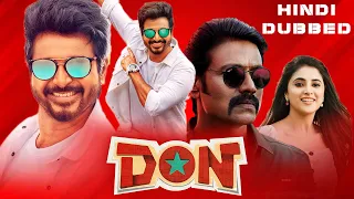 Don (2022) Hindi Dubbed Movie New Release Date | Sivakarthikeyan, S. J. Suryah, Priyanka Arul Mohan