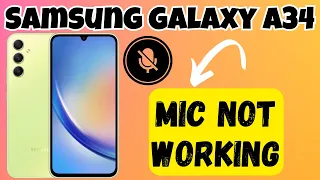 Mic Not Working || Mic Problem Fixed Samsung Galaxy A34 {SM-A346E}
