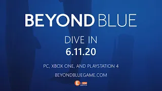 Beyond Blue: Launch Trailer