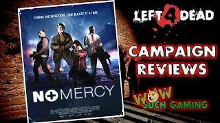 *L4D2* CAMPAIGN REVIEWS: -NO MERCY-