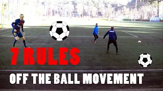 7 RULES - OFF THE BALL MOVEMENT | BASICS OF FOOTBALL/SOCCER