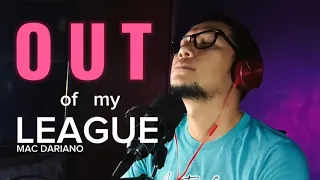 OUT OF MY LEAGUE - Stephen Speaks |cover version of Mac Dariano