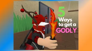 5 WAYS to get a GODLY [ROBLOX MM2]