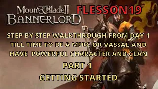 Mount and Blade 2 Bannerlord Part 1 - Step By Step From Day 1 Till Merc/Vassal Time  | Flesson19