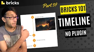 Bricks 101 Part 39 -  Build a Timeline with No Plugin or Code - BricksBuilder -  Wordpress Tutorial