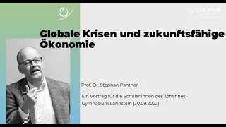 Prof. Stephan Panther - Globale Krisen und zukunftsfähige Ökonomie - Ein Vortrag für Schüler:innen