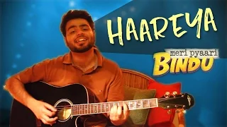 Haareya || Meri Pyaari Bindu || Acoustic Guitar Cover (Arijit Singh & Sachin-Jigar)