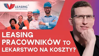 Ile kosztuje LEASING PRACOWNIKÓW? Jak zyska na tym Twoja firma? | Radosław Dominiak