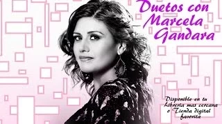 1 Hora de Música de Duetos con Marcela Gandara - Música Cristiana - Mejores Exitos