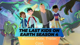 The Last Kids On Earth Season 4 Release Date | Trailer | Cast | Expectation | Ending Explained