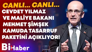 Cevdet Yılmaz ve Maliye Bakanı Mehmet Şimşek, Kamuda Tasarruf Paketini Açıklıyor! | BİHABER