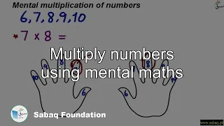 Multiply numbers using mental maths, Math Lecture | Sabaq.pk