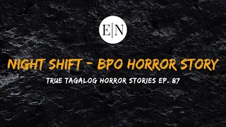 Scare Fest #87  Night Shift   Call Center Horror Story True Tagalog Horror Stories