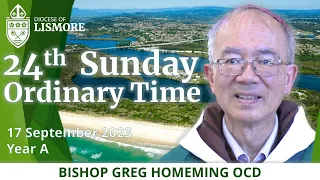 Catholic Mass Today 24th Sunday Ordinary Time 17 Sept 2023 Bishop Greg Homeming Lismore Australia