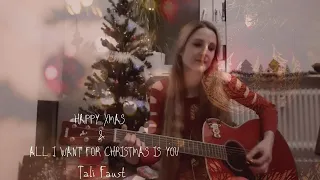 Happy Xmas | All I Want for Christmas is you | Acoustic Cover - Tali Faust