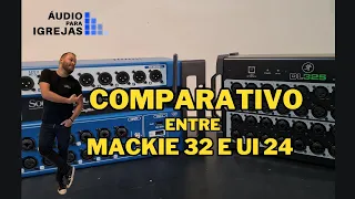 Comparativo das mesas digitais MACKIE DL 32 E UI 24