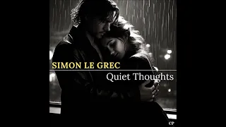 Simon Le Grec | Quiet Thoughts (Main Theme)