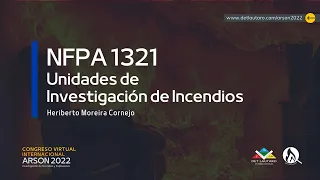 CONGRESO VIRTUAL ARSON 2022 - NFPA 1321 Estándar para las Unidades de Investigación de Incendios