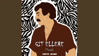 Git Ellere (Slowed Version)