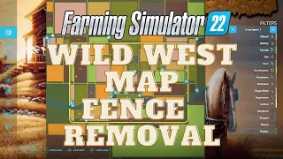 Farming Simulator 22 Wild West Removal of the Fences