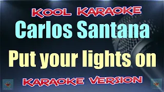 Carlos Santana ft Everlast - Put your lights on (Karaoke version) VT