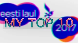 Eesti Laul 2017: My Top 10 (Finalists Only)