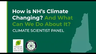 How Is NH's Climate Changing, and What Can We Do About It?