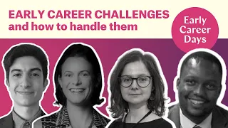 Early Career Challenges & How to Handle Them