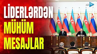 Bakıdan dünyaya mühüm mesajlar: liderlər nələri qeyd etdilər?